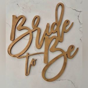 Bride to Be Sign